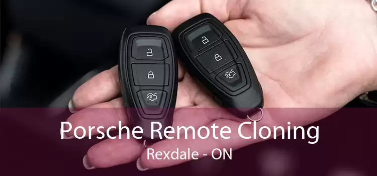 Porsche Remote Cloning Rexdale - ON