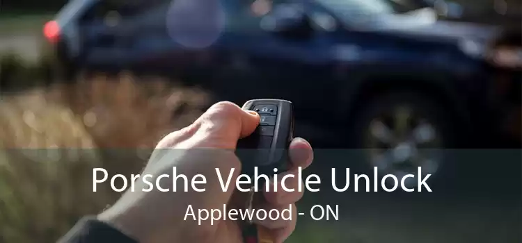 Porsche Vehicle Unlock Applewood - ON