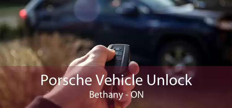 Porsche Vehicle Unlock Bethany - ON