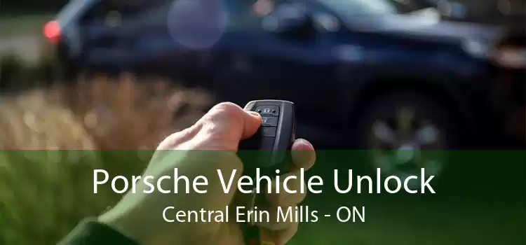 Porsche Vehicle Unlock Central Erin Mills - ON