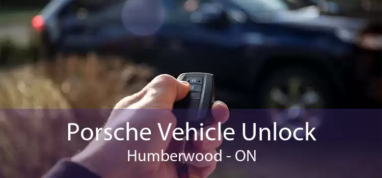 Porsche Vehicle Unlock Humberwood - ON