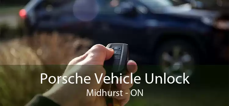 Porsche Vehicle Unlock Midhurst - ON