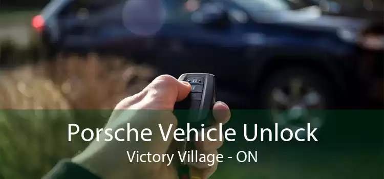 Porsche Vehicle Unlock Victory Village - ON