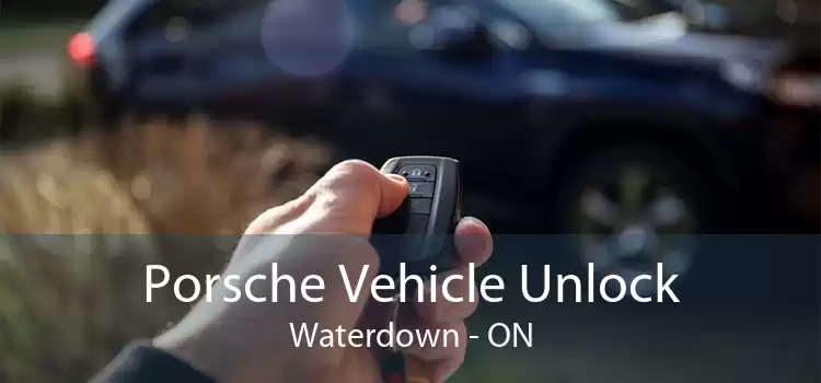 Porsche Vehicle Unlock Waterdown - ON