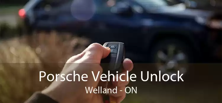 Porsche Vehicle Unlock Welland - ON