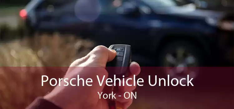 Porsche Vehicle Unlock York - ON