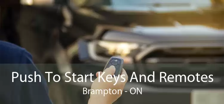 Push To Start Keys And Remotes Brampton - ON