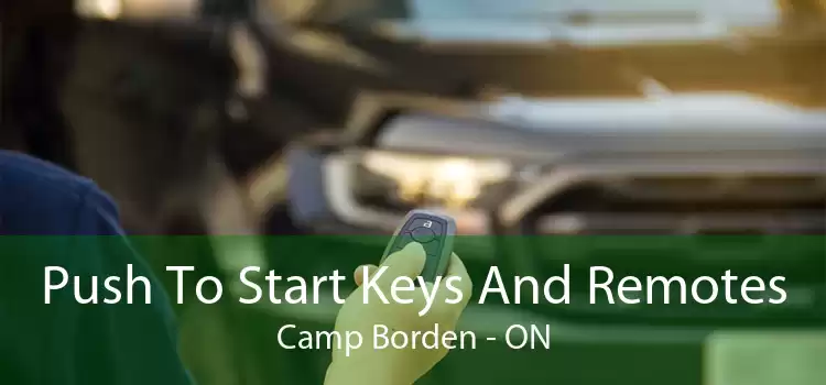 Push To Start Keys And Remotes Camp Borden - ON