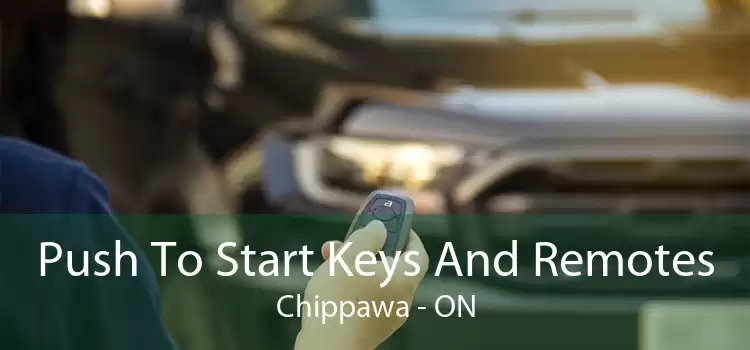 Push To Start Keys And Remotes Chippawa - ON