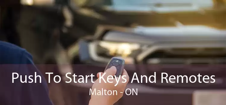 Push To Start Keys And Remotes Malton - ON