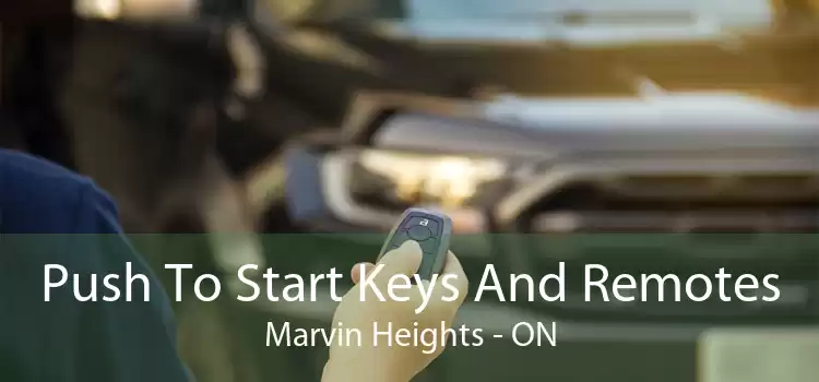 Push To Start Keys And Remotes Marvin Heights - ON