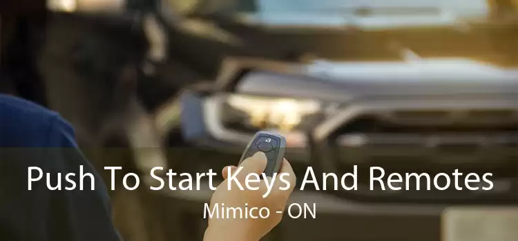 Push To Start Keys And Remotes Mimico - ON