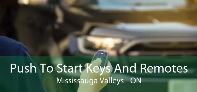 Push To Start Keys And Remotes Mississauga Valleys - ON