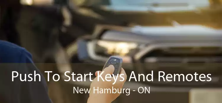 Push To Start Keys And Remotes New Hamburg - ON