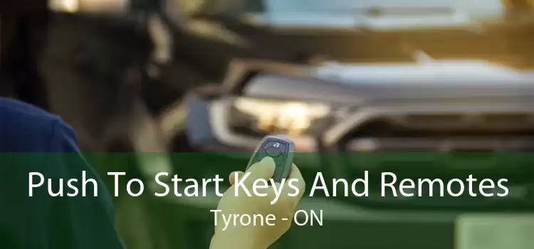 Push To Start Keys And Remotes Tyrone - ON