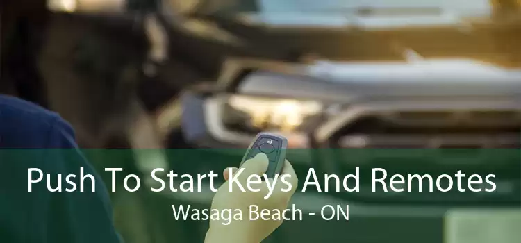 Push To Start Keys And Remotes Wasaga Beach - ON