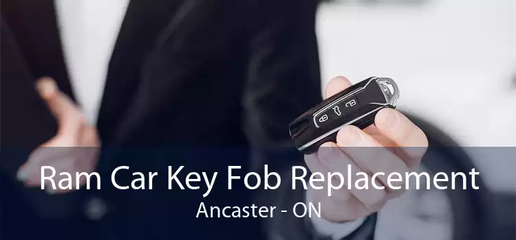 Ram Car Key Fob Replacement Ancaster - ON