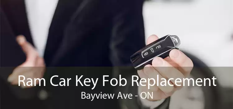 Ram Car Key Fob Replacement Bayview Ave - ON