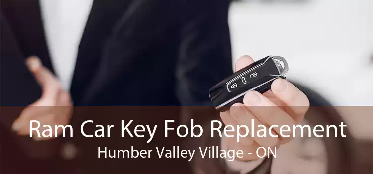 Ram Car Key Fob Replacement Humber Valley Village - ON