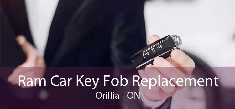 Ram Car Key Fob Replacement Orillia - ON