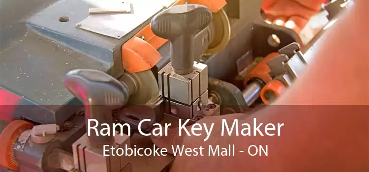 Ram Car Key Maker Etobicoke West Mall - ON