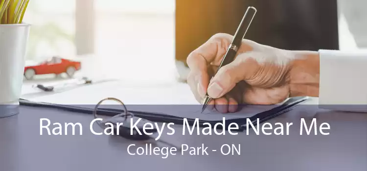 Ram Car Keys Made Near Me College Park - ON