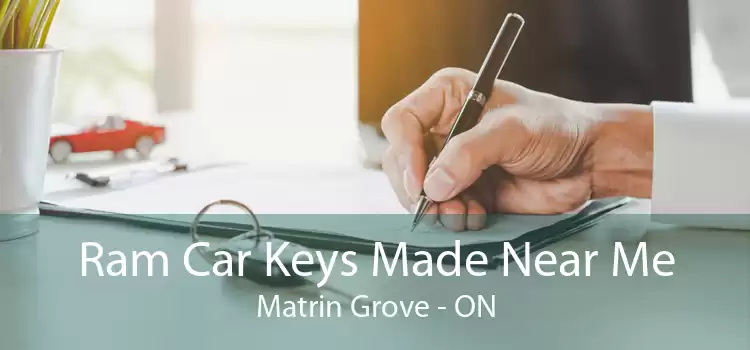 Ram Car Keys Made Near Me Matrin Grove - ON