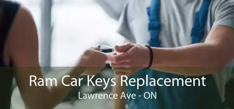Ram Car Keys Replacement Lawrence Ave - ON