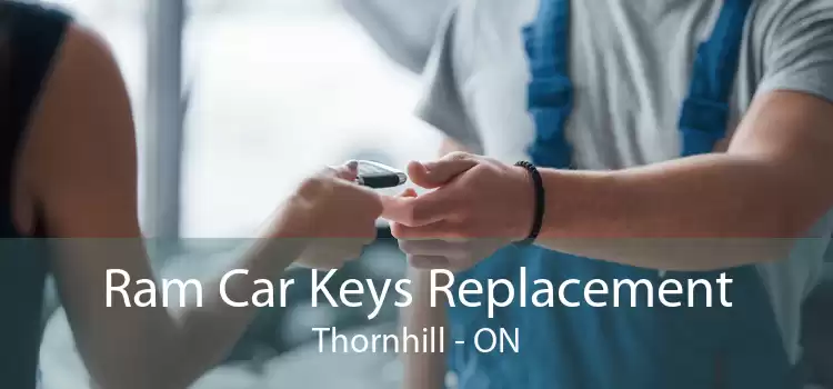 Ram Car Keys Replacement Thornhill - ON