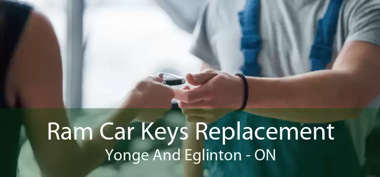 Ram Car Keys Replacement Yonge And Eglinton - ON