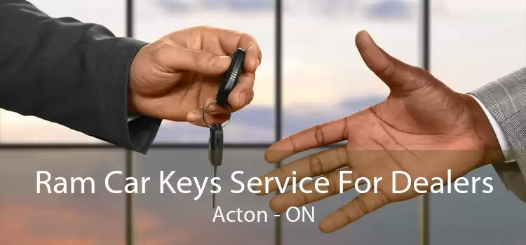 Ram Car Keys Service For Dealers Acton - ON