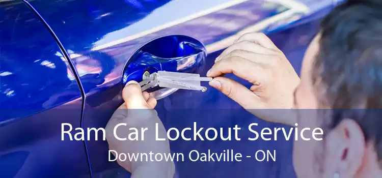Ram Car Lockout Service Downtown Oakville - ON