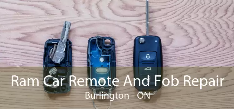 Ram Car Remote And Fob Repair Burlington - ON
