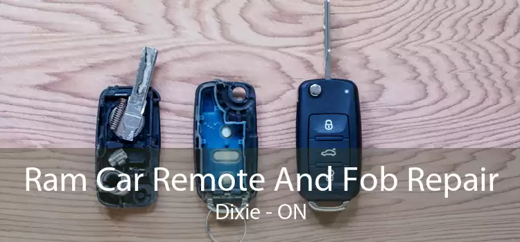 Ram Car Remote And Fob Repair Dixie - ON
