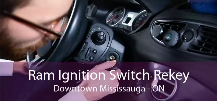 Ram Ignition Switch Rekey Downtown Mississauga - ON