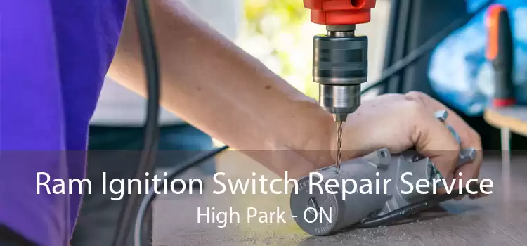 Ram Ignition Switch Repair Service High Park - ON