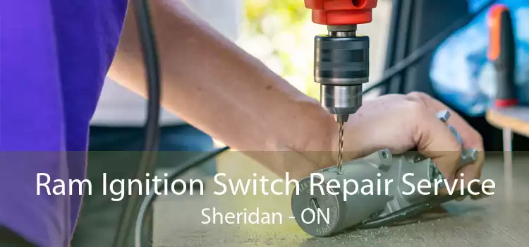 Ram Ignition Switch Repair Service Sheridan - ON