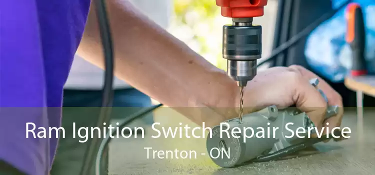 Ram Ignition Switch Repair Service Trenton - ON
