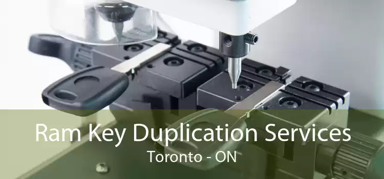 Ram Key Duplication Services Toronto - ON