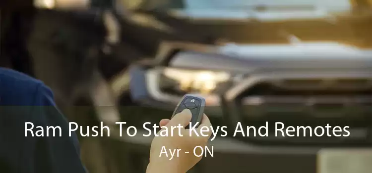 Ram Push To Start Keys And Remotes Ayr - ON