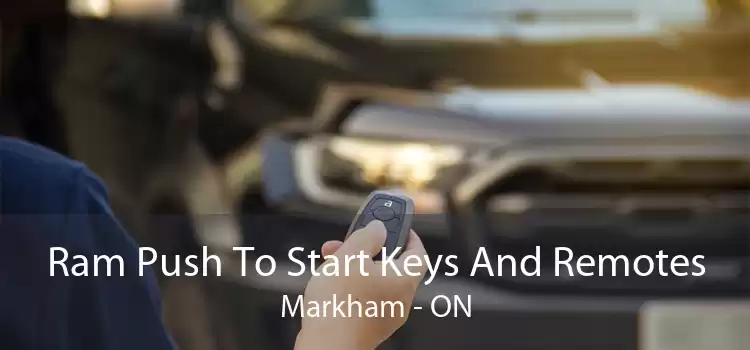 Ram Push To Start Keys And Remotes Markham - ON