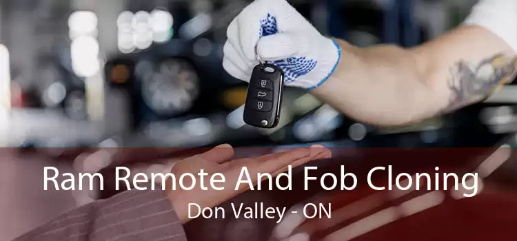 Ram Remote And Fob Cloning Don Valley - ON