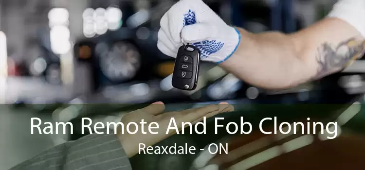 Ram Remote And Fob Cloning Reaxdale - ON