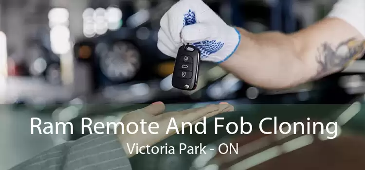 Ram Remote And Fob Cloning Victoria Park - ON