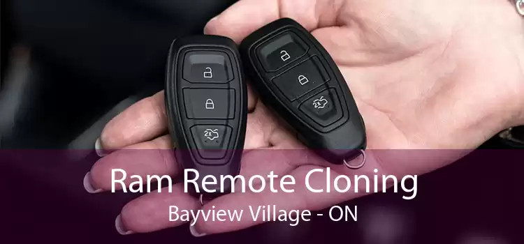 Ram Remote Cloning Bayview Village - ON