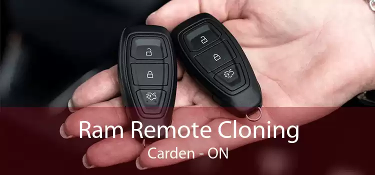 Ram Remote Cloning Carden - ON