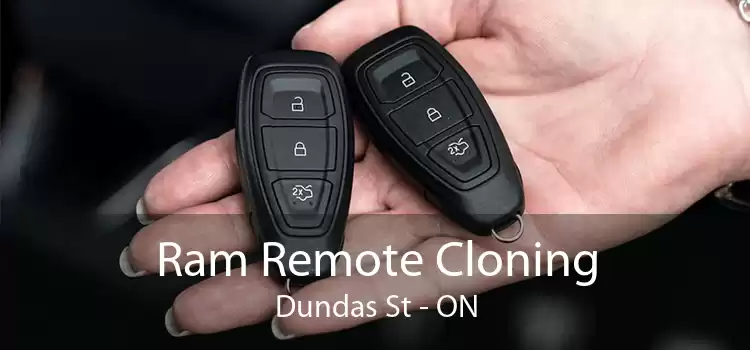 Ram Remote Cloning Dundas St - ON