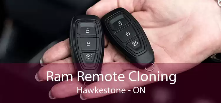 Ram Remote Cloning Hawkestone - ON