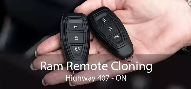 Ram Remote Cloning Highway 407 - ON