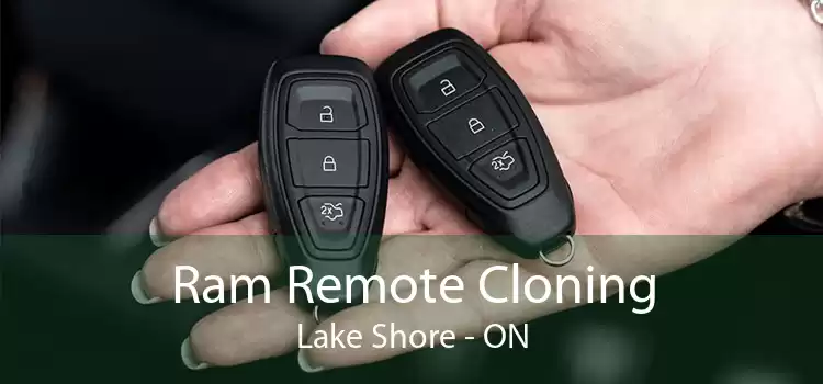 Ram Remote Cloning Lake Shore - ON